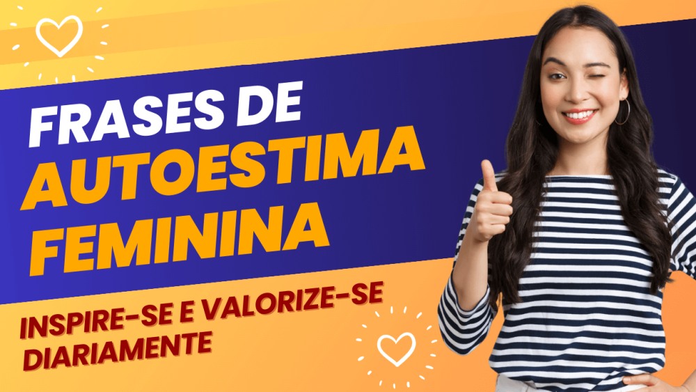 Frases De Autoestima Feminina Inspire Se E Valorize Se Diariamente