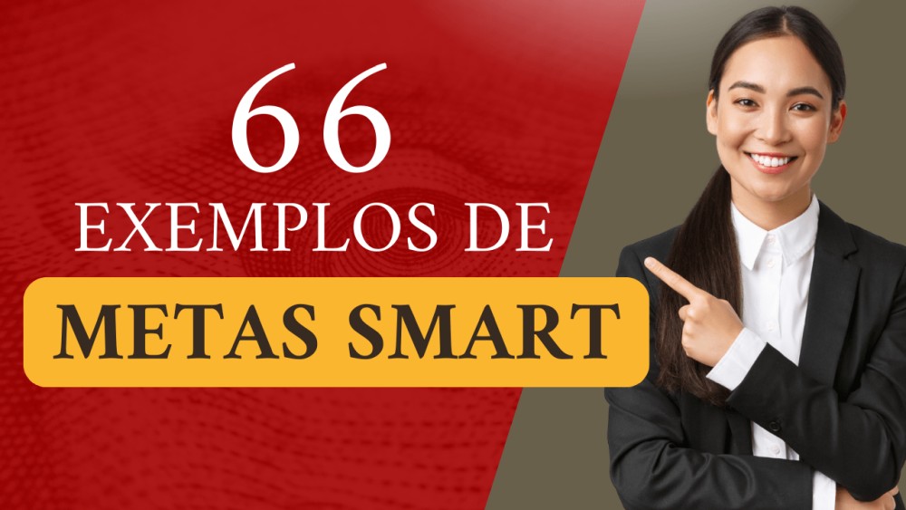 Metas Smart 63 Exemplos Para Transformar Seus Objetivos 4972